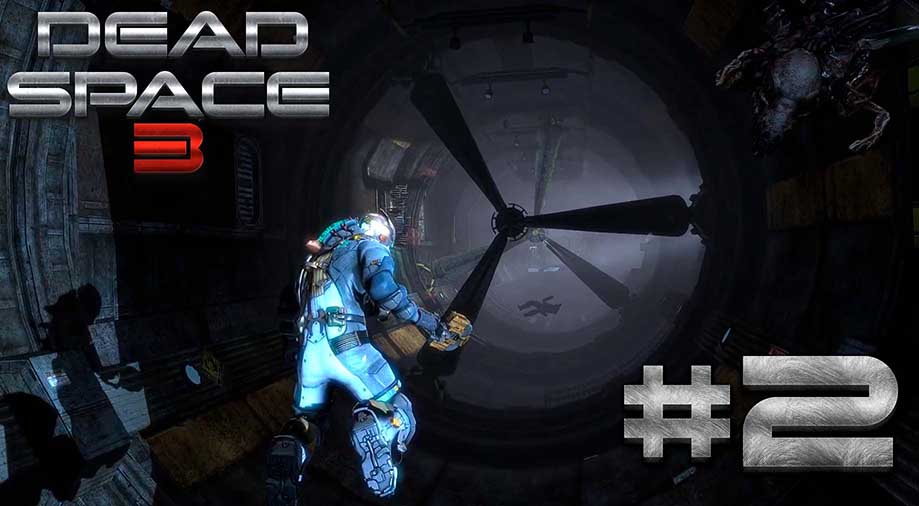 Dead Space 3 - Основные задания Глава 2 Сам по себе и Глава 3 - Роанок