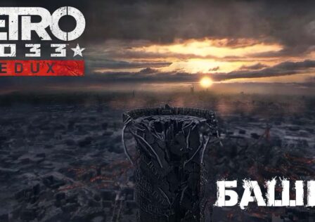 Metro 2033 Redux Глава – 7 «Башня» (Финал)